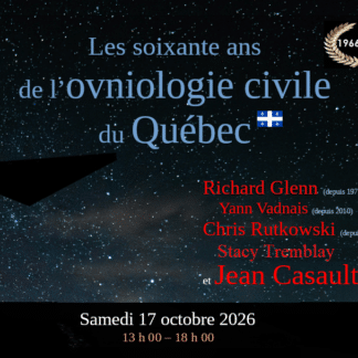 Événement : Les soixante ans de l'ovniologie au Québec (1966-2026)