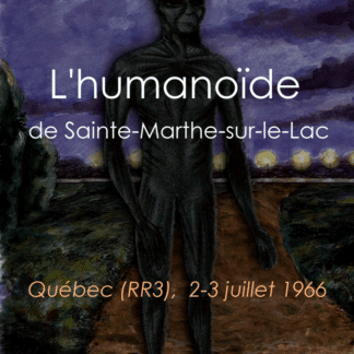 L’humanoïde de Sainte-Marthe-sur-le-Lac (171 p.)