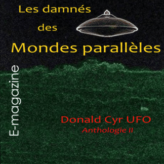 Les damnés des mondes parallèles : Anthologie 2, par Donald Cyr (E-magazine, 115 p.)