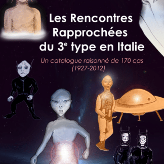 « Les Rencontres Rapprochées du 3e type en Italie (1927-2012) », par Eric ZURCHER (276 p.)