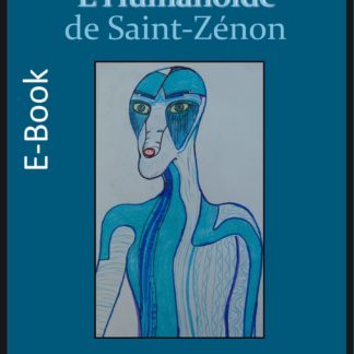 Ebook : L’humanoïde de Saint-Zénon (325 p.)