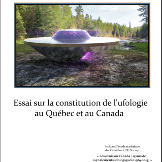 Essai sur la constitution de l'ufologie au Québec et au Canada (137 p.)